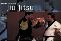KNOW THE GAME Jiu Jitsu PDF电子版封面
