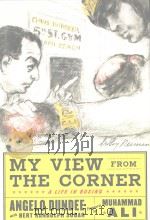 My view from the corner:a life in boxing PDF电子版封面 9780071477390