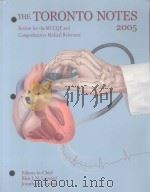 The toronto notes A comprehensive medical review textbook for the 2005 Medical Council of Canada Qu PDF电子版封面 0968592856