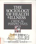 The Sociology of Health and Illness Critical Perspectives Fourth Edition PDF电子版封面 0312084285