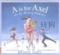 A is for axel     PDF电子版封面  1585362808  Kurt Browning 