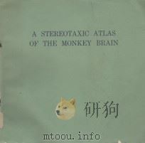 A STEREOTAXIC ATLAS OF THE MONKEY BRAIN（MACACA MULATTA)（1961 PDF版）