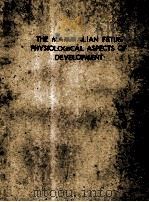 THE MAMMALIAN FETUS：PHYSIOLOGICAL ASPECTS OF DEVELOPMENT   1954  PDF电子版封面     