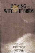 HOMING WITH THE BIRDS 1919 PDF电子版封面