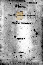 STUDIES FROM THE ROCKEFELLER INSTITUTE FOR MEDICAL RESEARCH VOLUME I 1904 PDF电子版封面