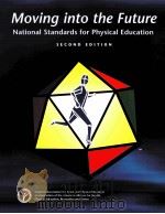 Moving into the Future National Standards for Physical Education Second Edition PDF电子版封面 0883149095