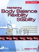 Maintaining Body Balance，Flexibility and Stability     PDF电子版封面  0443073511  Leon Chaitow  Douglas C.Lewis 