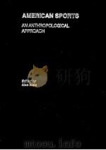 American Sports An Anthropological Approach PDF电子版封面 9780415448307 Alan Klein