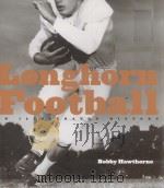 Longhorn Footballl:an illustrated history PDF电子版封面 Bobby Hawthorne