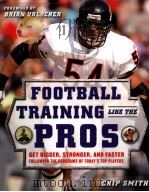 Football training like the pros PDF电子版封面 Chip Smith