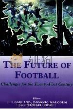 The future of football:Challenges for the Twenty-First Century PDF电子版封面 0714681172