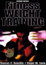 FiTNESS Weight Training PDF电子版封面 9780736052559 Thomas R.Baechle Roger W.Earl