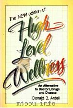 The NEW edition High Level Wellness     PDF电子版封面  0898151627   