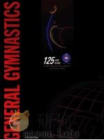 HISTORY OF GENERAL GYMNASTICS HISTOIRE DE LA GYMNASTIQUE CENERALE HISTORIE DES ALLGEMEINEN TURNENS PDF电子版封面 2970011042