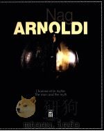 Nag ARNOLDI L‘omme et le mythe The man and the myth（ PDF版）