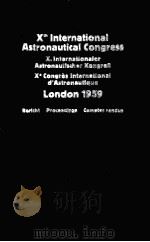 IXth INTERNATIONAL ASTRONAUTICAL CONGRESS X.Internationaler Astronautischer KongreB Xe congres Inter PDF电子版封面
