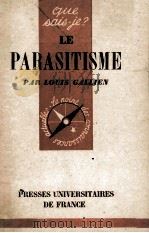 LE PARASITISME 1948 PDF电子版封面 LOUIS GALLIEN