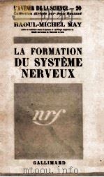 LA FORMATION DU SYSTEME NERVEUX 1945 PDF电子版封面