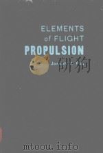 ELEMENTS OF FLIGHT PROPULSION PDF电子版封面 J.V.FOA