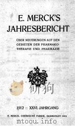 E. MERCK‘S JAHRESBERICHT XXVI 1912 1913 PDF电子版封面