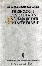 PHYSIOLOGIE DES SCHLAFES UND KLINIK DER SCHLAFTHERAPIE   1953  PDF电子版封面     