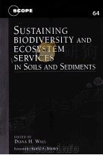 SUSTAINING BIODIVERSITY AND ECOSYSTEM SERVICES IN SOILS AND SEDIMENTS PDF电子版封面 1559637609 DIANA H.WALL著