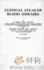 CLINICAL ATLAS OF BLOOD DISEASES 1935 PDF电子版封面 A. PINEY AND STANLEY WYARD