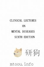 CLINICAL LECTURES ON MENTAL DISEASES SIXTH EDITION（1904 PDF版）
