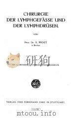 CHIRURGIE DER LYMPHGEFASSE UND DER LYMPHDRUSEN（1917 PDF版）