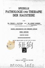 SPEZIELLE PATHOLOGIE UND THERAPIE DER HAUSTIERE ERSTER BAND（1922 PDF版）