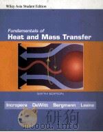 FUNDAMENTALS OF HEAT AND MASS TRANSFER SIXTH EDITION PDF电子版封面 0471794716 FRANK P.INCROPERA,DAVID P.DEWI