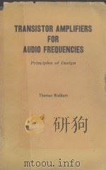 TRANSISTOR AMPLIFIERS FOR AUDIO FREQUENCIES THOMAS RODDAM 1964 PDF电子版封面