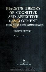 PIAGET'S THEORY OF COGNITIVE AND AFFECTIVE DEVELOPMENT FOURTH EDITION PDF电子版封面 7506209373 BARRY J.WADSWORTH
