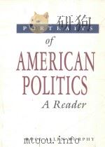 PORTRAITS OF AMERICAN POLITICS A READER PDF电子版封面 0395553857 BRUCE ALLEN MURPHY