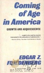 COMING OF AGE IN AMERICA PDF电子版封面 EDGAR Z.FRIEDENBERG