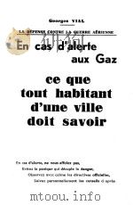 EN CAS D‘ALERTE AUX GAZ CE QUE TOUT HABITANT D‘UNE VILLE DOIT SAVOIR PDF电子版封面