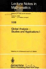 LECTURE NOTES IN MATHEMATICS 1108:GLOBAL ANALYSIS-STUDIES AND APPLICATIONS I PDF电子版封面 3540139109 YU.G.BORISOVICH AND YU.E.GLIKL