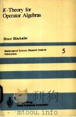 K-THEORY FOR OPERATOR ALGEBRAS:MATHEMATICAL SCIENCES RESEARCH INSTITUTE PUBLICATIONS 5（ PDF版）