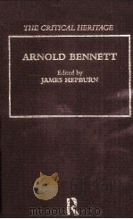 ARNOLD BENNETT:THE CRITICAL HERITAGE（ PDF版）
