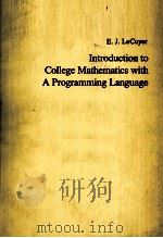 INTRODUCTION TO COLLEGE MATHEMATICS WITH A PROGRAMMING LANGUAGE     PDF电子版封面  0387902805  E.J.LECUYER 