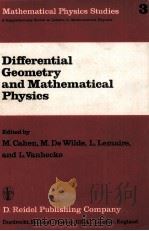 DIFFERENTIAL GEOMETRY AND MATHEMATICAL PHYSICS     PDF电子版封面  9027715084  M.CAHEN M.DE WOLDE L.LEMAIRE A 