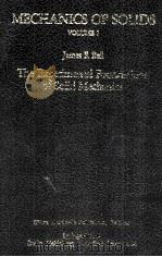 MECHANICS OF SOLIDS VOLUME 1:THE EXPERIMENTAL FOUNDATIONS OF SOLID MECHANICS PDF电子版封面 3540131604 JAMES F.BELL