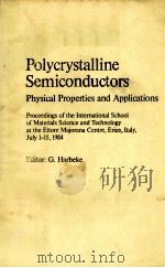 POLYCRYSTALLINE SEMICONDUCTORS PDF电子版封面 3540151435 G.HARBEKE