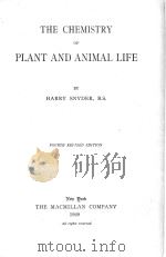 THE CHEMISTRY OF PLANT AND ANIMAL LIFE FOURTH REVISED EDITION 1920 PDF电子版封面