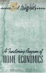 A FUNCTIONING PROGRAM OF HOME ECONOMICS   1940  PDF电子版封面    IVOL SPAFFORD 