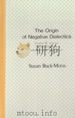 THE ORIGIN OF NEGATIVE DIALECTICS 1977 PDF电子版封面 0855279605