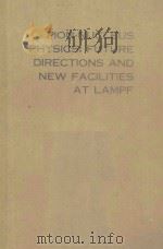 PION-NUCLEUS PHYSICS:FUTURE DIRECTIONS AND NEW FACILITIES AT LAMPF PDF电子版封面 0883183633 RITA G.LERMER