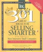301 GREAT IDEAS FOR SELLING SMARTER FROM AMERICA'S MOST INNOVATIVE SMALL COMPANIES PDF电子版封面 1880394766 TERI LAMMERS