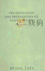 THE EXCITATION AND PROPAGATION OF ELASTIC WAVES（ PDF版）