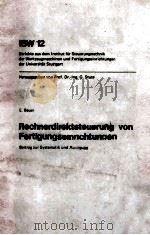 RECHNERDIREKTSTEUERUNG VON FERTIGUNGSEINRICHTUNGEN   1975  PDF电子版封面  3540073523  E.BAUER 